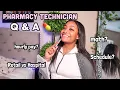 PHARMACY TECHNICIAN Q A HOW MUCH I MAKE