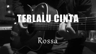 Download Terlalu Cinta - Rossa ( Acoustic Karaoke ) MP3