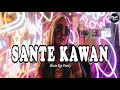 Download Lagu SANTE KAWAN (Part 2) | Blasta Rap Family