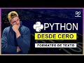 Como formatear texto o Strings en Python