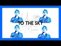 Download Lagu yeza and mirror - To The Sky (Official Lyric Video)