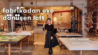 Balat’ta Bir Fabrikayı Eve Dönüştüren Elif’in Loft’u YouTube video detay ve istatistikleri