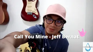 Download CALL YOU MINE - Jeff Bernat (cover by Rainne Joseph Gusto) MP3