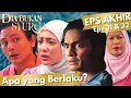 Download Lagu DIA BUKAN SYURGA Episod Akhir (31 \u0026 32) - Alur Cerita Versi Novel | Apa Yang Berlaku?