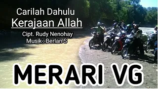 Download CARILAH DAHULU KERAJAAN ALLAH - Merari VG MP3