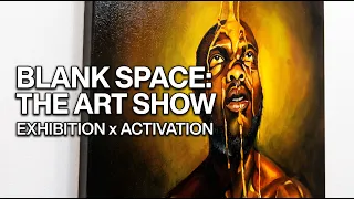 BLANK Space Exhibition x Activation Recap