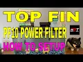 How to Set Up Top Fin PF10 and Tetra Whisper PF10 Filter