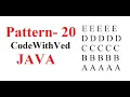 Pattern - 20 Character Print in pattern EEEEE print in pattern program Code With Ved