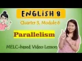 Using Parallel Structures GRADE 8 MELC-based LESSON QUARTER 3 MODULE 6