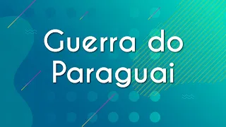 Guerra do Paraguai - Brasil Escola
