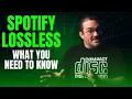 What You NEED to Know About Spotify Lossless