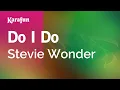 Do I Do - Stevie Wonder Karaoke Version KaraFun