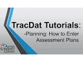 TracDat Tutorials Planning How to Assessments Relate Documents and give Assignments