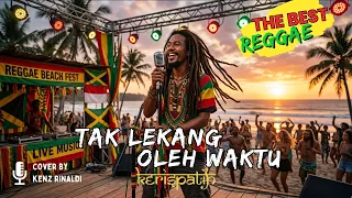 tak lekang oleh waktu kerispatih cover versi reggae