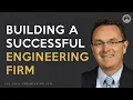 How to Build a Successful Multidisciplinary Engineering Firm