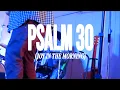 LOST & FOUND - JOY IN THE MORNING (PSALM 30) (Official Lyric Video)