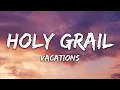 Vacations - Holy Grail (Lyrics)