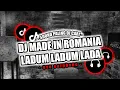 Download Lagu DJ MADE IN ROMANIA LADUM LADUM LADA REMIX VIRAL TIKTOK 2025