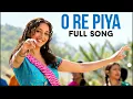 O Re Piya Nazre Bole Dunya Dole Dil Ki Zuban - Rahat Fateh Ali Khan ( Full Song )