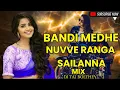 Download Lagu BANDI MEDHE NUVVE RANGA SAILANNA DJ SONG GUNTHAM YAPALLE DJ SONG MIX DJ TAJ BOLTHEY