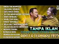 Download Lagu DIFARINA INDRA Ft. FENDIK ADELLA  - ANDAI TAK BERPISAH - SALAHMU SENDIRI | OM ADELLA TERBARU 2025