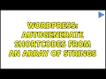 Wordpress Autogenerate shortcodes from an array of strings