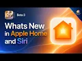 iOS 27 Beta 3 updates for Apple Home HomeKit Secure and 4K camera updates