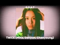 TWICE (Mina, Dahyun, Chaeyoung) - G.O.A.T speed up