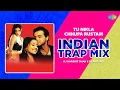 Lagu Tu Nikla Chhupa Rustam - Indian Trap Mix | DJ Harshit Shah \u0026^ DJ MHD IND | Alka Yagnik