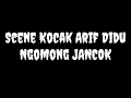 SCENE KOCAK/GOKIL ARIF DIDU FILM YOIWS BEN NGOMONG JANC*K!!