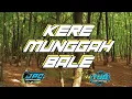 Download Lagu DJ KERE MUNGGAH BALE SLOW BASS HOREG STYLE 69 PROJECT