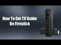How To Get TV Guide On Firestick