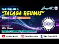 Download Lagu KARAOKE TALAGA REUMIS - VERSI GASENTRA PAJAMPANGAN │ MUSIC COVER BY WA EDEN