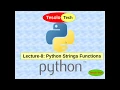 Python3 Lecture-8 Python String Functions