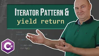 Tame the Power of the Iterator Pattern and yield return in C