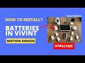 How to install batteries in Vivint motion sensor How to change batteries in vivint motion detector