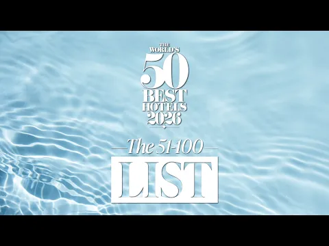 The World's 50 Best Hotels 2026: Extended List