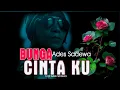 Download Lagu BUNGAKU CINTA KU - Ades Sadewa - Pop Dhut Terbaru - (Official Music Video)