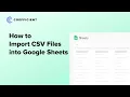 How to Import a CSV into Google Sheets 3 Best Methods