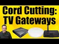 How to Cut the Cord Save Hundreds with the Homerun or Tablo TV Gateways