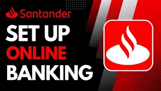 How to Set Up Santander Online Banking