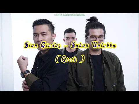 Download MP3 Bian Gindas - Bukan Untukku ( Lirik )