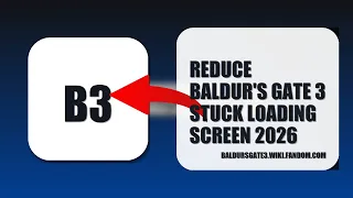 How To Reduce Baldur s Gate 3 Stuck Loading Screen 2026 FULL TUTORIAL