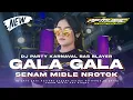 Download Lagu DJ GALA - GALA || KURINDU GAYAMU KETIKA BERMANJA DJ PARTY SENAM MIDLE BAS BLAYER - AF MUSIC