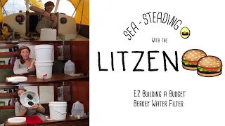 How to Make a Berkey Water Filter for $10 (E.64 Sailing w/the Litzenbergers)