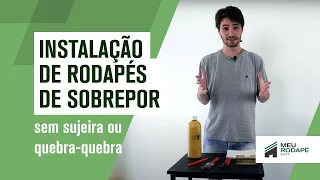 Instalação de rodapés de sobrepor - sem sujeira ou quebra-quebra