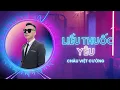 Download Lagu Liều Thuốc Yêu - Châu Việt Cường