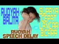 Download Lagu RUQYAH BALITA AGAR CEPAT LANCAR BICARA_ RUQYAH SPEECH DELAY