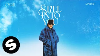 CYRIL Maryjo Still Into You Official Audio 