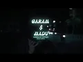 Download Lagu GARAM \u0026 MADU ( ADNAN GUFRONA Bootleg )